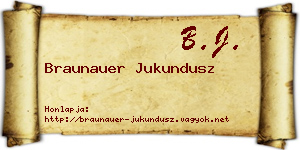 Braunauer Jukundusz névjegykártya